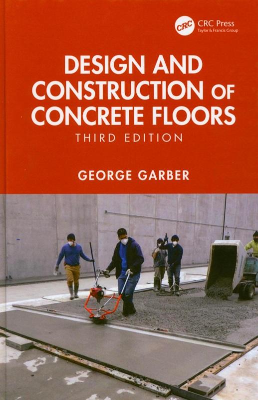 Design and construction of concrete floors / George Garber.
