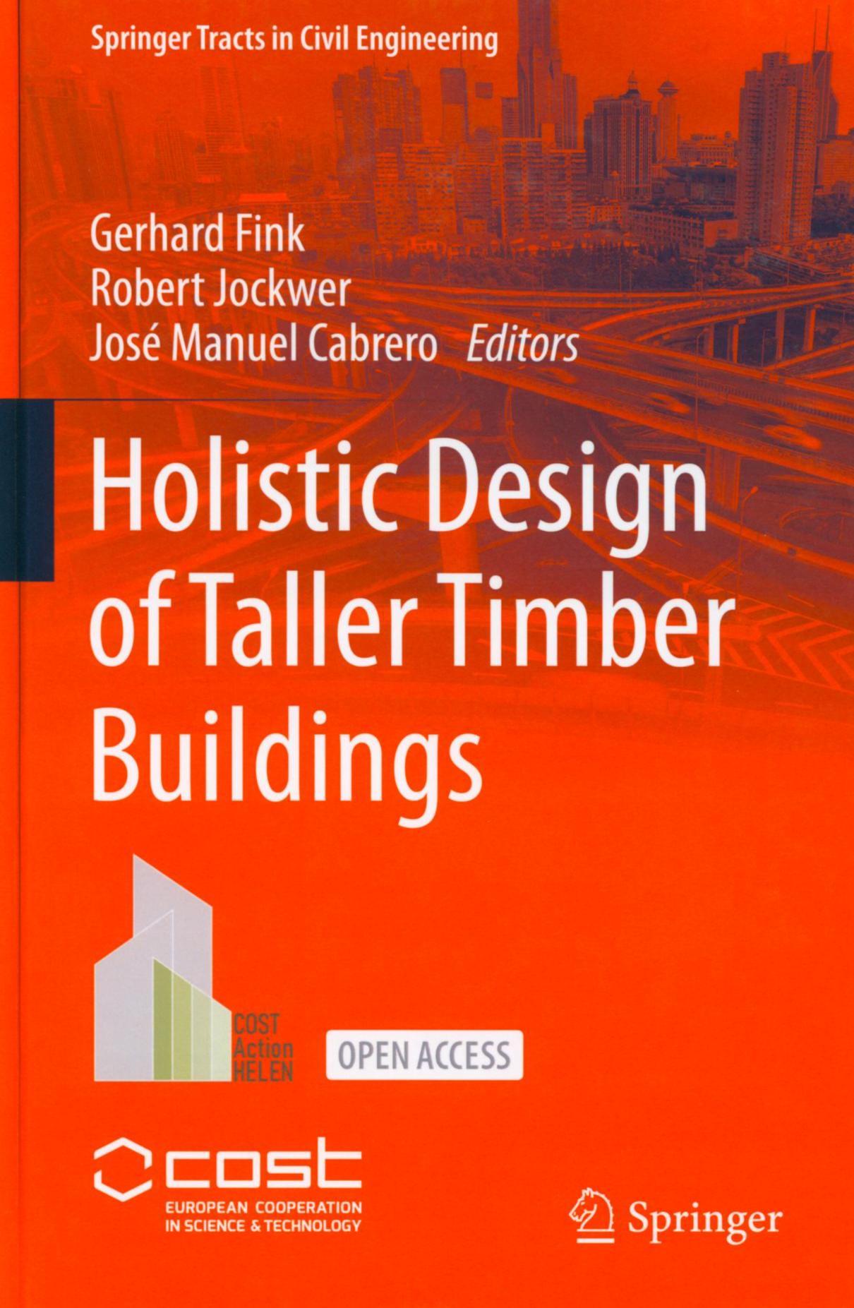 Holistic design of taller timber buildings / editors Gerhard Fink, Robert Jockwer, José Manuel Cabrero.